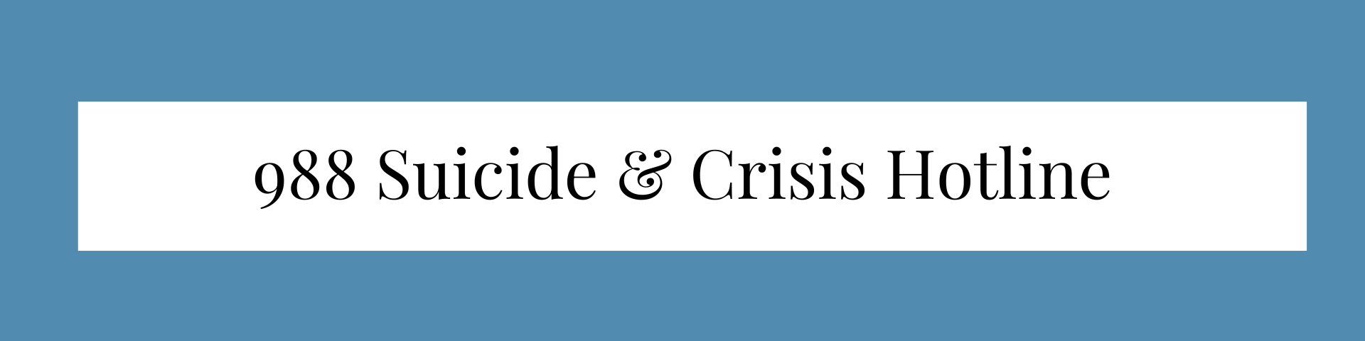 988 Suicide & Crisis Hotline (Link)